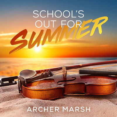 シングル/School's Out/Archer Marsh