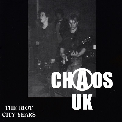 アルバム/The Riot City Years/Chaos UK