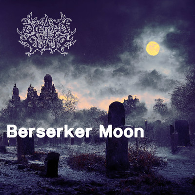 BERSERKER MOON/Dreamy Europa
