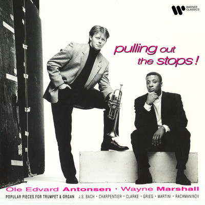 Pulling Out the Stops！ Popular Pieces for Trumpet and Organ/Wayne Marshall／Ole Edvard Antonsen