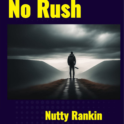 シングル/No Rush/Nutty Rankin