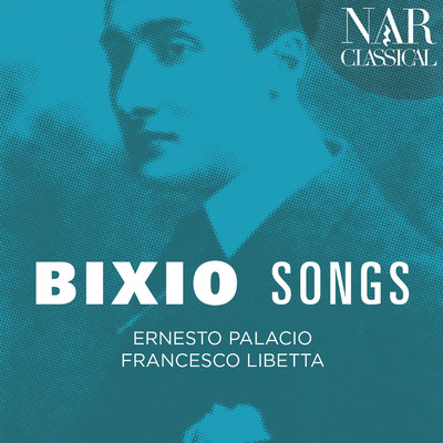 Bixio Songs/Ernesto Palacio