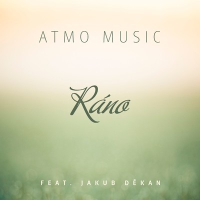 Rano (feat. Jakub Dekan)/ATMO Music