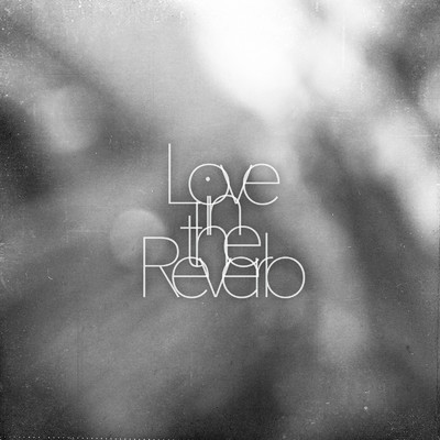 Love in the Reverb(Original mix)/Kaito Akatsuka