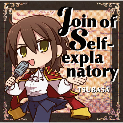 Join of Self-explanatory/TSUBASA