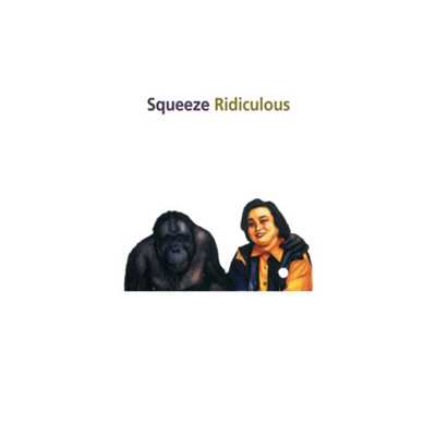 アルバム/Ridiculous - Expanded Reissue/スクイーズ