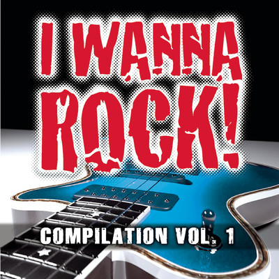 I Wanna Rock Compilation Vol. 1/Various Artists