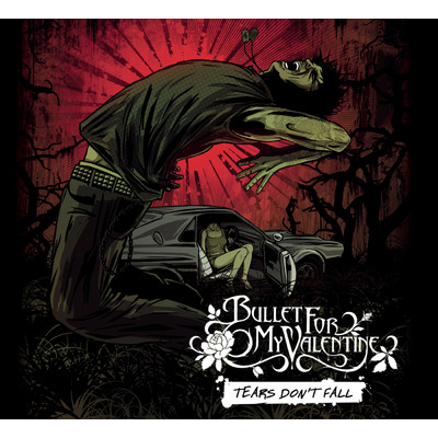 Tears Don't Fall/Bullet For My Valentine
