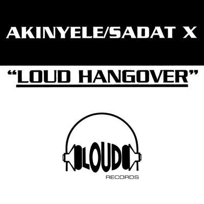 Loud Hangover (Clean)/Akinyele／Sadat X