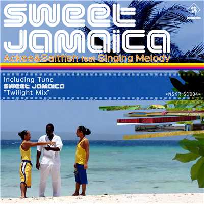 Sweet Jamaica (feat. Singing Melody) [Twilight Mix]/ACKEE & SALTFISH