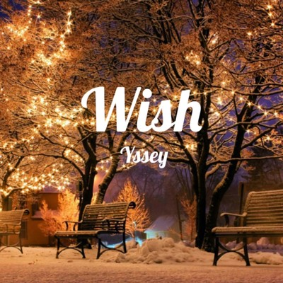 シングル/Wish/Yssey