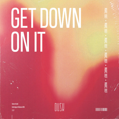 Get Down On It/Marc Joef