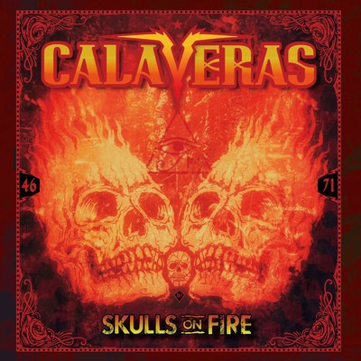 SKULLS ON FIRE/CALAVERAS