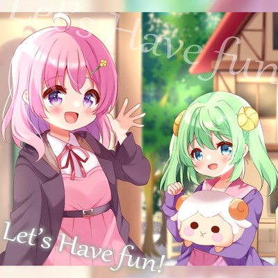 Let's Have Fun！ (feat. ハルノ)/みかも