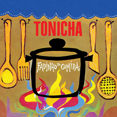 アルバム/Fadinho Da Comida/Tonicha