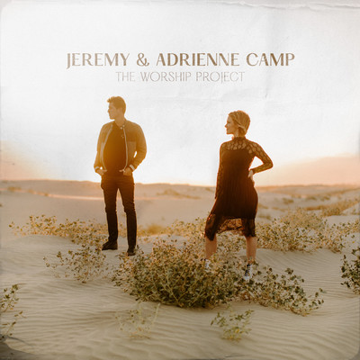 The Worship Project/ジェレミー・キャンプ／Adrienne Camp