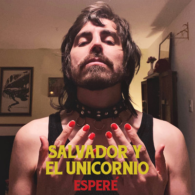シングル/Espere/Salvador Y El Unicornio