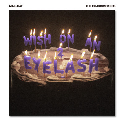 Wish On An Eyelash Pt. 2/Mallrat／ザ・チェインスモーカーズ