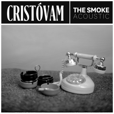 アルバム/The Smoke (Acoustic)/Cristovam