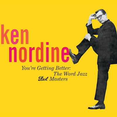 アルバム/You're Getting Better: The Word Jazz - Dot Masters/Ken Nordine