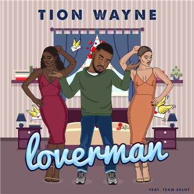 Loverman (Explicit) (featuring Team Salut)/Tion Wayne