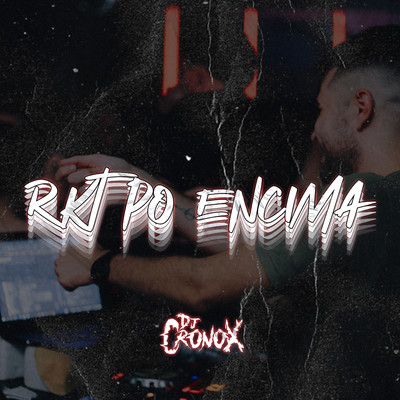 シングル/Rkt Po Encima/DJ Cronox