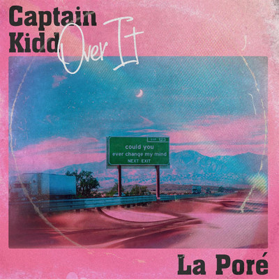 シングル/Over It/Captain Kidd／La Pore