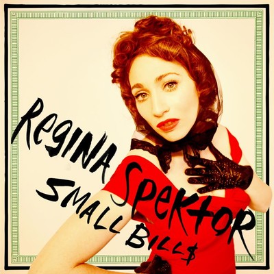 Small Bill$/Regina Spektor