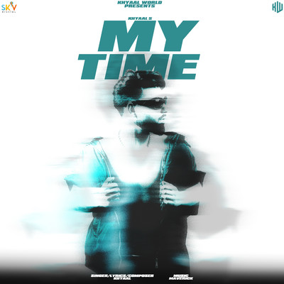My Time/Khyaal