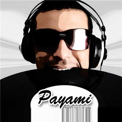 Sweet Child Of Mine [Tribute To Our Heroes Remix]/Payami