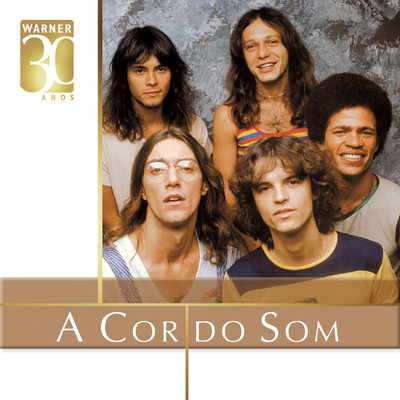 アルバム/Warner 30 Anos/A Cor do Som