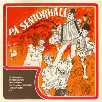 Pa seniorball/Oddvar Nygaards Kvartett