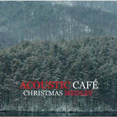 シングル/Christmas Medley/Acoustic Cafe