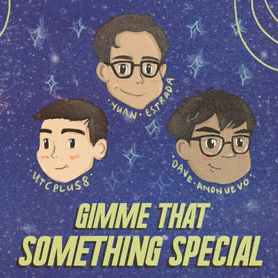 Something Special (gimme that)/Yuan Estrada
