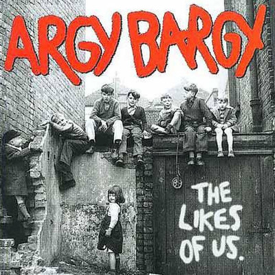アルバム/The Likes of Us/Argy Bargy