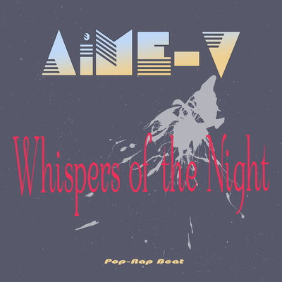 Whispers of the Night (Pop-Rap Beat)/AiME-V