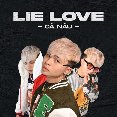 Lie Love/Ca Nau