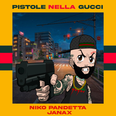 シングル/PISTOLE NELLA GUCCI/Janax & Niko Pandetta