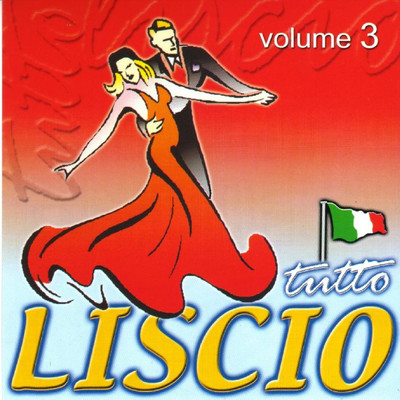 アルバム/Tutto Liscio, Vol. 3/Orchestra Drim