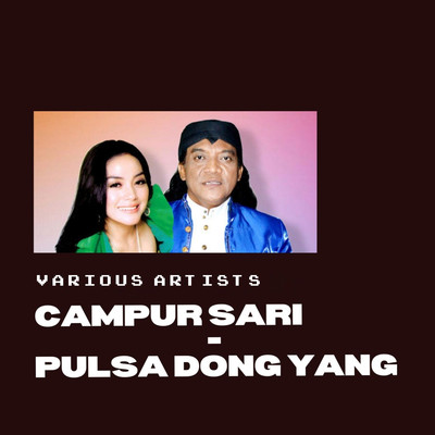 Campur Sari - Pulsa Dong Yang/Various Artists