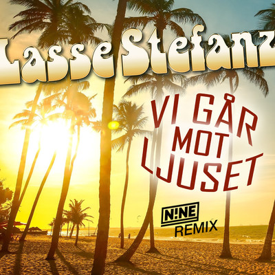 シングル/Vi gar mot ljuset (N！NE Remix)/Lasse Stefanz