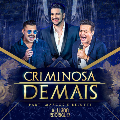 Criminosa Demais (feat. Marcos & Belutti) [Ao Vivo]/Allisson Rodrigues