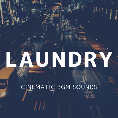 アルバム/LAUNDRY/Cinematic BGM Sounds