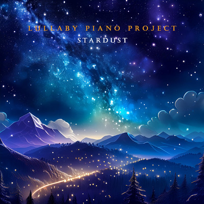 Stardust/Lullaby Piano Project