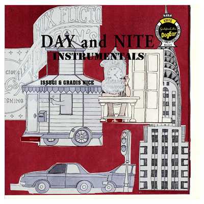 アルバム/DAY and NITE-Instrumentals/ISSUGI & GRADIS NICE
