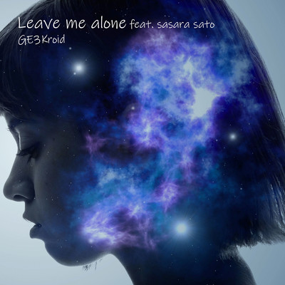 シングル/Leave me alone (feat. さとうささら)/GE3Kroid