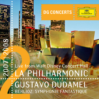 Berlioz: Symphonie fantastique (Live From Walt Disney Concert Hall, Los Angeles ／ 2008)/ロサンゼルス・フィルハーモニック／グスターボ・ドゥダメル