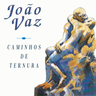 アルバム/Caminhos De Ternura/Joao Vaz