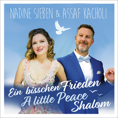 Ein bisschen Frieden - A Little Peace - Shalom/Nadine Sieben／Assaf Kacholi