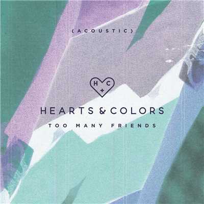 シングル/Too Many Friends (Acoustic)/Hearts & Colors